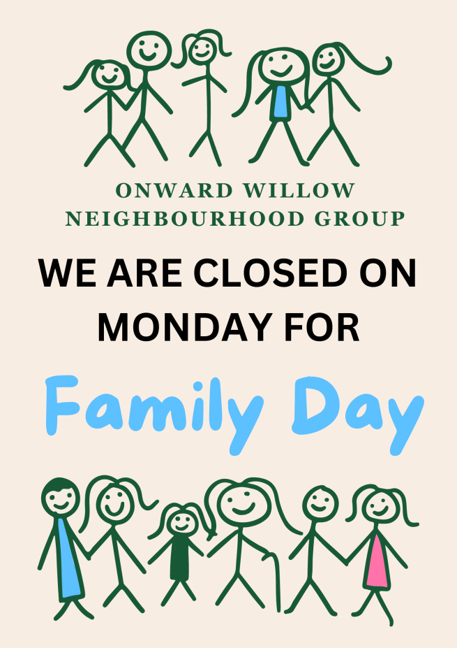 CLOSED FOR FAMILY DAY Monday Feb 19th, 2024